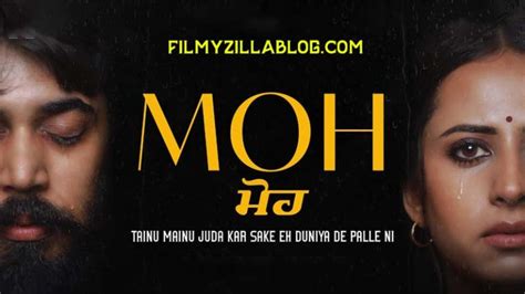 Moh (2022) Punjabi Full Movie Download Download Moh (2022) Full Movie 480p 720p & 1080p Filmyzilla Movie Info IMDb Rating- 9. . Filmyzilla punjabi movie moh